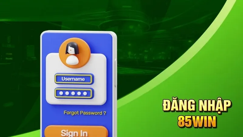 Đăng Nhập 85WIN 3 Các bước đăng nhập 85WIN cực nhanh