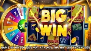 Game Nổ Hũ Đổi Tiền Mặt Hấp Dẫn, Thú Hút Mọi Thành Viên