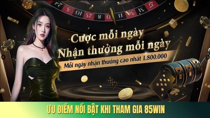 Giới Thiệu 85WIN 4 Nhiều ưu điểm khiến hội viên hài lòng