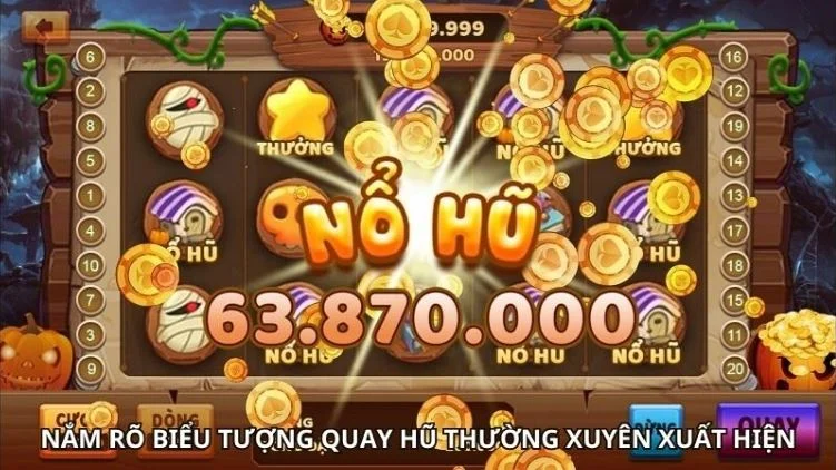 Nắm rõ biểu tượng quay hũ thường xuyên xuất hiện